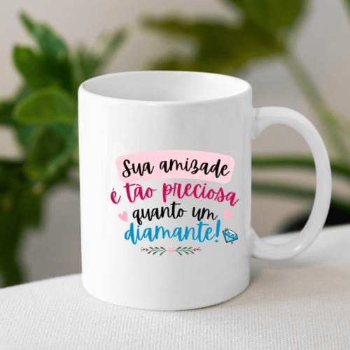 Caneca Amizade Preciosa